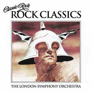 The London Symphony Orchestra And The Royal Choral Society - Classic Rock, Rock Classics flac download