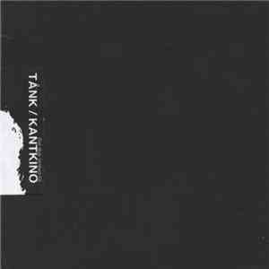 Tånk - Kantkino flac download