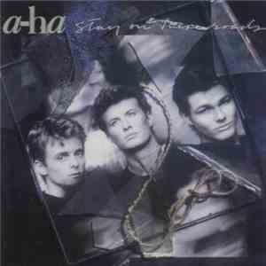 a-ha - Stay On These Roads flac download