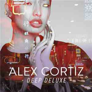 Alex Cortiz - Deep Deluxe flac download