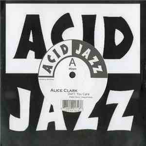 Alice Clark - Don't You Care / Never Did I Stop Loving You flac download