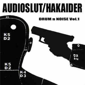 Audioslut vs. Hakaider - Drum'n'Noise Vol. 1 flac download