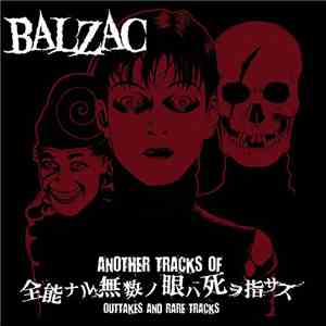 Balzac - Another Tracks Of 全能ナル無数ノ眼ハ死ヲ指サス flac download