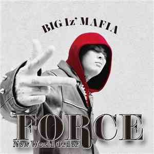 BIG Iz' MAFIA - Force flac download