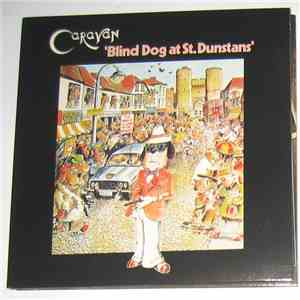 Caravan - 'Blind Dog At St. Dunstans' flac download