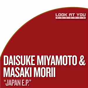 Daisuke Miyamoto & Masaki Morii - Japan EP flac download