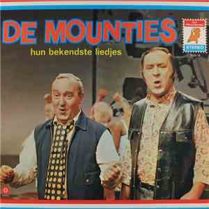 De Mounties - Hun Bekendste Liedjes flac download
