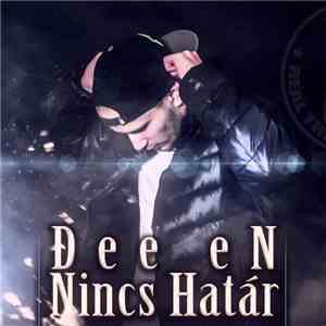 Dee eN - Nincs Határ flac download