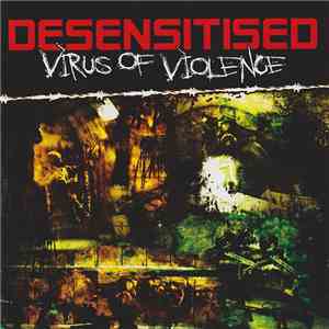 Desensitised - Virus Of Violence flac download