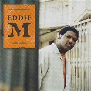 Eddie M  - Eddie M. flac download
