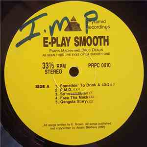 E-Play Smooth - Pimpin Mackin & Drug Dealin As Seen Thru Da Eyes Of Da Smooth One flac download