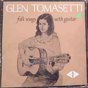 Glen Tomasetti - Folk Songs With Guitar flac download
