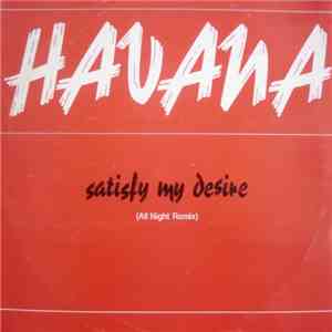 Havana  - Satisfy My Desire (All Night Remix) flac download