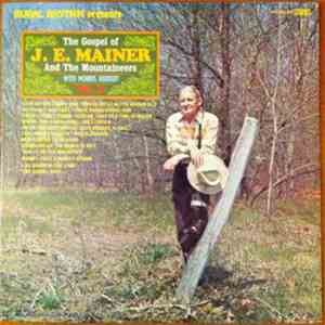 J. E. Mainer And The Mountaineers With Morris Herbert - The Gospel Of J.E. Mainer And The Mountaineers Vol. 18 flac download