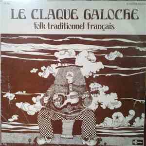 Le Claque Galoche - Folk Traditionnel Français FLAC download