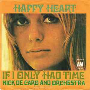 Nick DeCaro And His Orchestra - Happy Heart / If I Only Had Time flac download