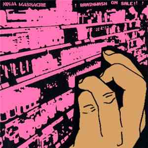 Ninja Massacre - Brainwash On Sale flac download