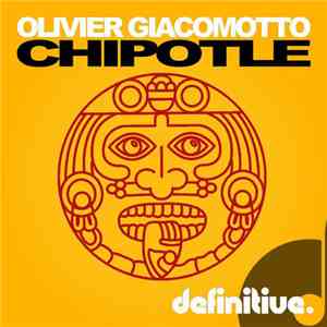 Olivier Giacomotto - Chipotle flac download