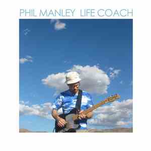 Phil Manley - Life Coach flac download