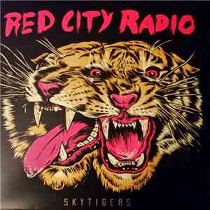Red City Radio - SkyTigers flac download