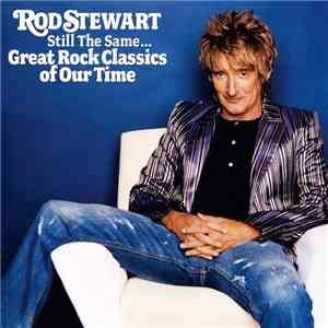 Rod Stewart - Still The Same... Great Rock Classics Of Our Time flac download