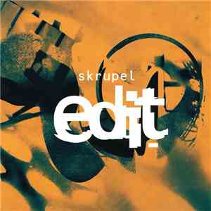Skrupel - Edit flac download