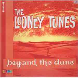 The Looney Tunes - Beyond The Dune flac download
