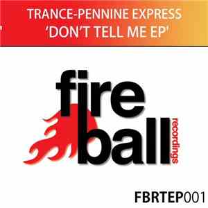Trance-Pennine Express - Don't Tell Me EP flac download