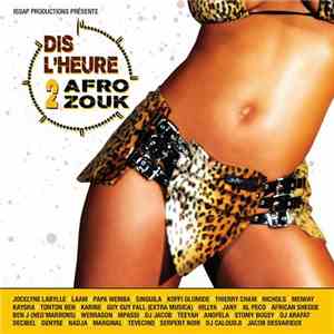 Various - Dis L'Heure 2 Afro Zouk flac download
