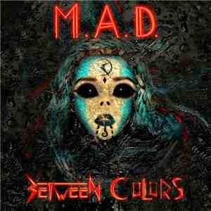 Between Colors - M.A.D. flac download