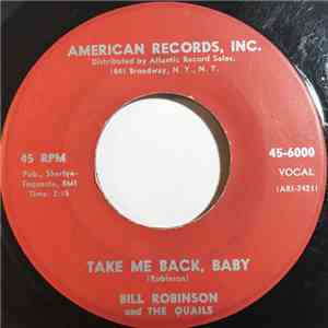 Bill Robinson And The Quails  - Take Me Back, Baby / The Cow flac download