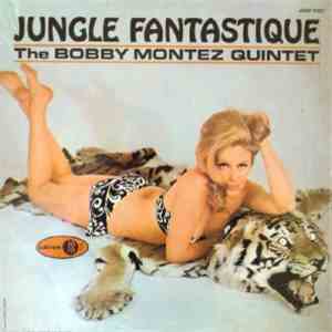 Bobby Montez - Jungle Fantastique! flac download