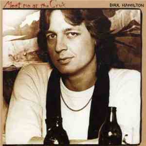 Dirk Hamilton - Meet Me At The Crux flac download