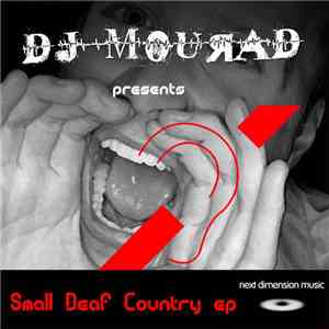 DJ Mourad - Small Deaf Country EP flac download