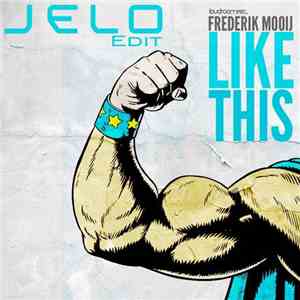 Frederik Mooij - Like This - JELO Edit flac download