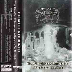 Hecate Enthroned - The Slaughter Of Innocence, A Requiem For The Mighty flac download