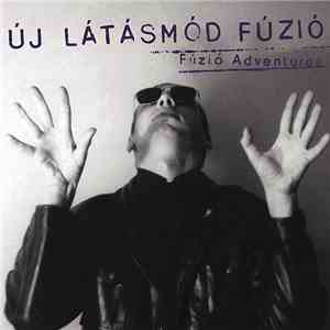 Új Látásmód Fúzió - Fúzió Adventures flac download