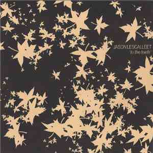 Jason Lescalleet - To The Teeth flac download