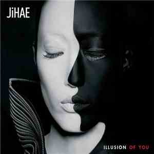 JiHAE - Illusion Of You flac download