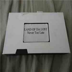 Land Of Da Lost - Never Too Late flac download
