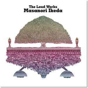 Masanori Ikeda - The Loud Works flac download