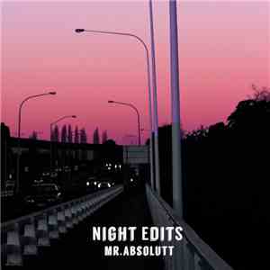Mr. Absolutt - Night Edits flac download