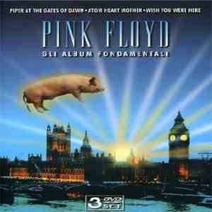 Pink Floyd - Gli Album Fondamentali (3 DVD Box Set) flac download