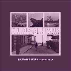 Raffaele Serra - “ETUDES SUR PARIS - Un film de Andrè Sauvage" Soundtrack flac download