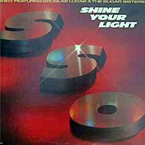 The S.S.O. Orchestra Featuring Douglas Lucas & The Sugar Sisters - Shine Your Light flac download