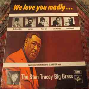 The Stan Tracey Big Brass - We Love You Madly flac download