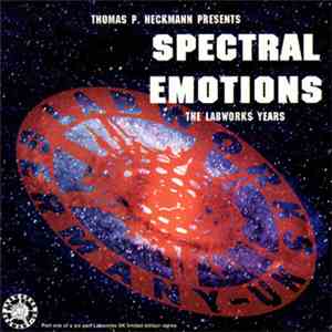 Thomas P. Heckmann Presents Spectral Emotions - The Labworks Years flac download