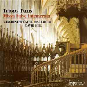 Thomas Tallis - Winchester Cathedral Choir / David Hill - Missa Salve Intemerata flac download