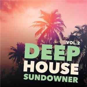 Various - Deep House Sundowner, Vol. 2 flac download