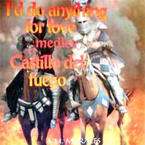 A.M. Morales - I'd Do Anything For Love (Medley Castillo Del Fuego) flac download